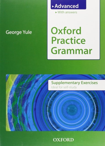 Oxford Practice Grammar Advanced: Supplementary Exercises