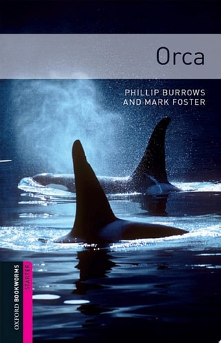 Orca: Starter Level Oxford Bookworms Library