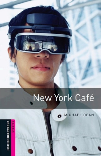 New York Cafe: Starter Level Oxford Bookworms Library