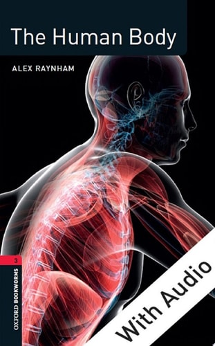The Human Body: Oxford Bookworms Library