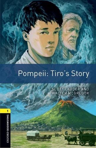 Oxford Bookworms Library: Pompeii: Tiro's Story