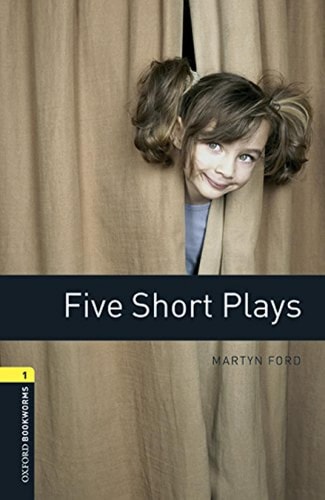 Oxford Bookworms 1: Five Short Plays