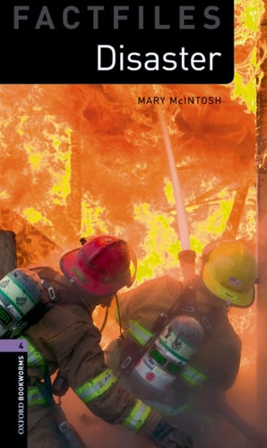 Oxford Bookworms 4: Disaster!