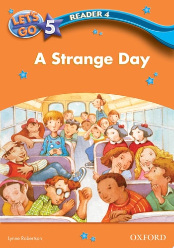 A Strange Day (Let's Go 3rd ed. Level 5 Reader 4)