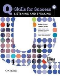 Listening and Speaking: Q: Skills for Success