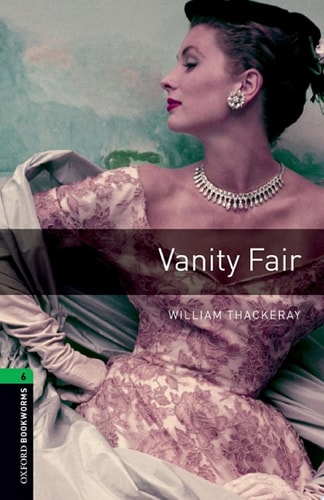 Vanity Fair: Oxford Bookworms Library Level 6
