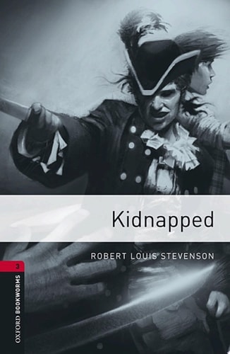 Kidnapped: Oxford Bookworms Library Level 3