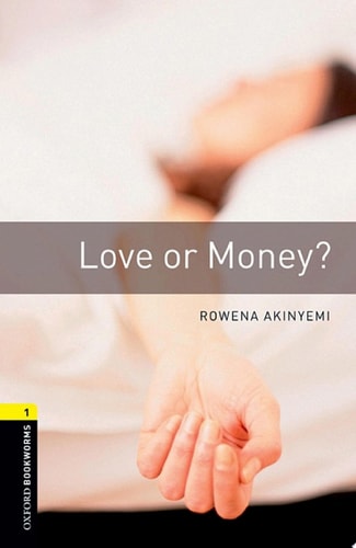 Love or Money: Level 1 Oxford Bookworms Library