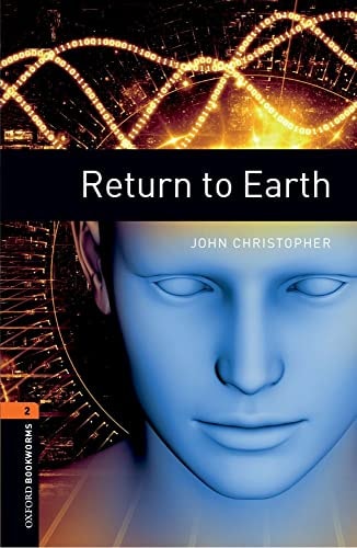 Oxford Bookworms Library: Level 2: Return to Earth