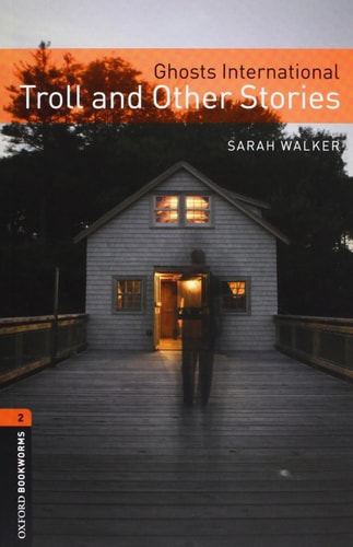 Oxford Bookworms 2: Ghost Troll and Other Stories Pack