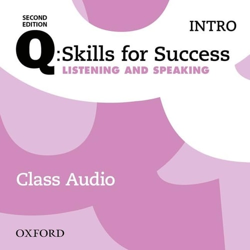 Q: Skills for Success Intro: Listening and Speaking Class Audio CD