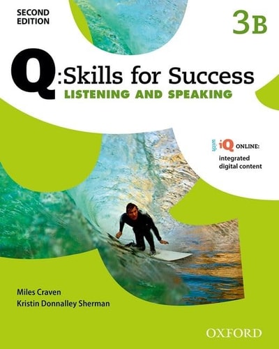 Q Skills for Success: Level 3: Listening & Speaking Split Student Book B with IQ Online