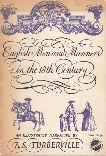 English Men and Manners in the Eighteenth Century: An Illustrated Narrative