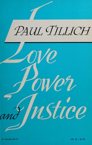 Love, Power and Justice: Ontological Analyses and Ethical Applications