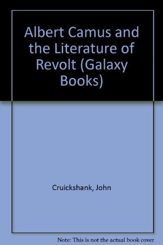 Albert Camus and the Literature of Revolt