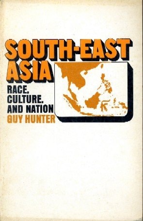 South-East Asia: Race, Culture, and Nation