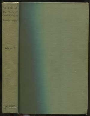 Paideia: The Ideals of Greek Culture, Volume I: Archaic Greece: The Mind of Athens