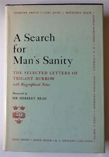A Search for Man's Sanity: The Selected Letters of Trigant Burrow