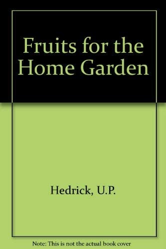 Fruits for the Home Garden