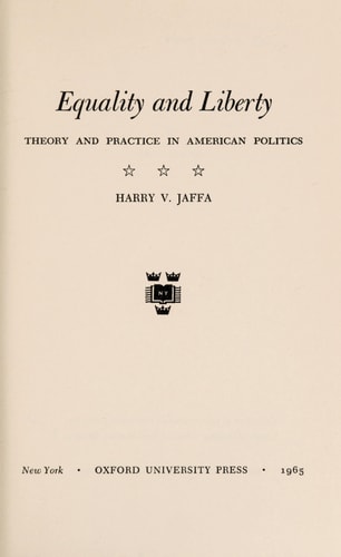 Equality and Liberty: Theory and Practice in American Politics