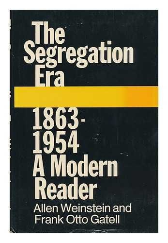 The Segregation Era, 1863-1954: A Modern Reader