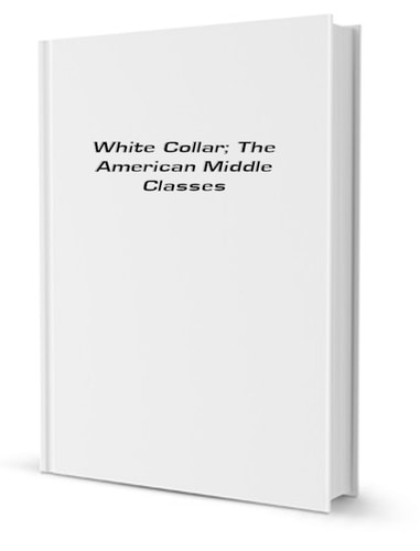 White Collar: The American Middle Classes