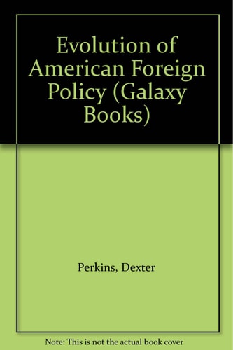 The Evolution of American Foreign Policy
