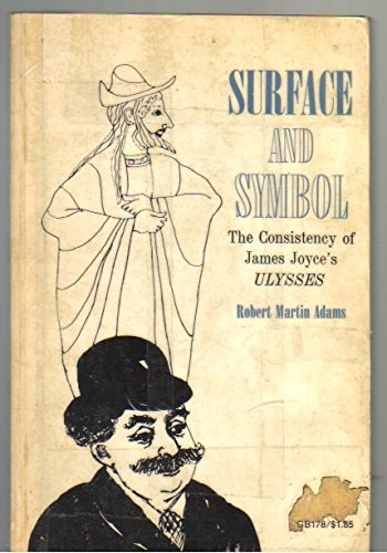 Surface and Symbol: The Consistency of James Joyce's Ulysses