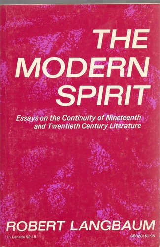 The Modern Spirit: Essays on the Continuity of Nineteenth and Twentieth Century Literature