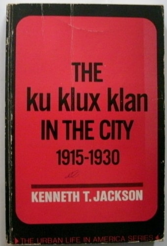 Ku Klux Klan in the City: 1915-1930