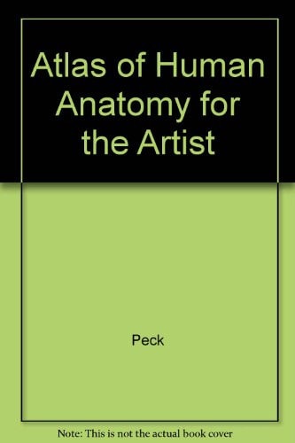 Atlas of Human Anatomy for the Artist