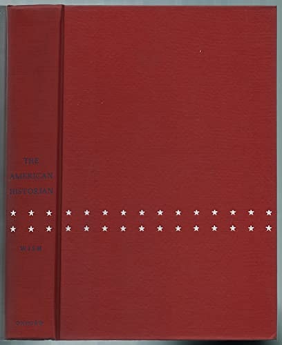 American Historian: A Social-Intellectual History of the Writing of the American Past