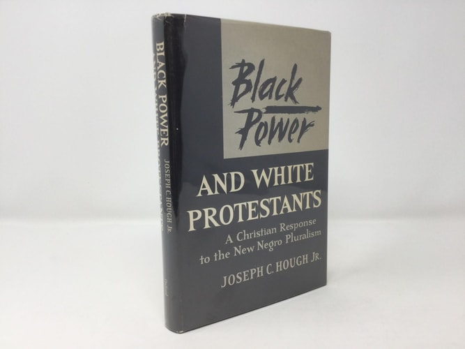 Black Power and White Protestants: A Christian Response to the New Negro Pluralism