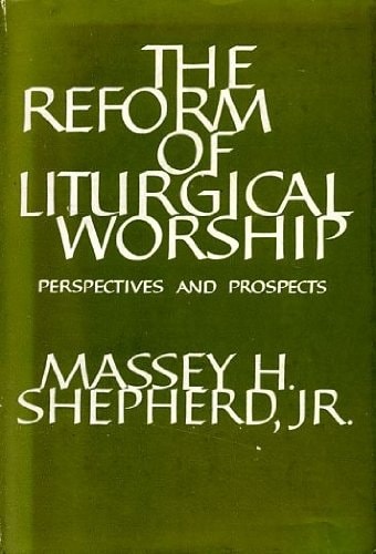 The Reform of Liturgical Worship: Perspectives and Prospects