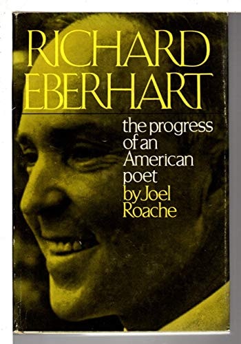 Richard Eberhart: The Progress of an American Poet