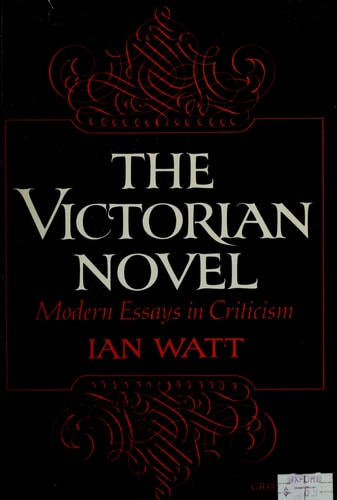 The Victorian Novel: Modern Essays in Criticism