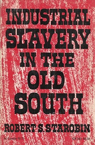 Industrial Slavery in the Old South