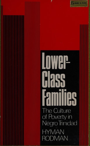 Lower-Class Families: The Culture of Poverty in Negro Trinidad