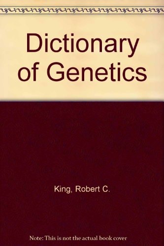 A Dictionary of Genetics