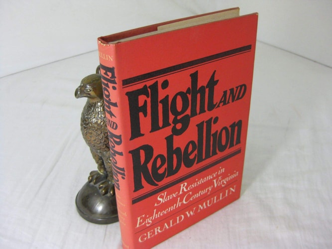 Flight and Rebellion: Slave Resistance in Eighteenth-Century Virginia