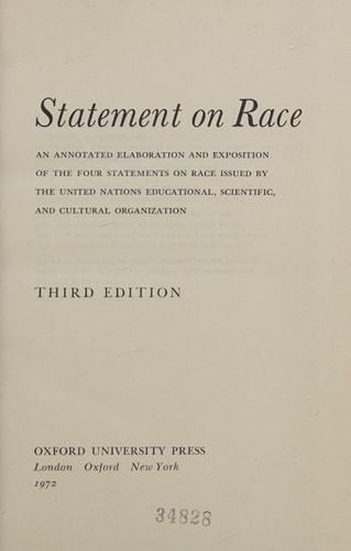 Statement of Race: An Annotated Elaboration and Exposition of the Four Statements on Race Issues by the United Nations Educational Scientific and Cultural Organization