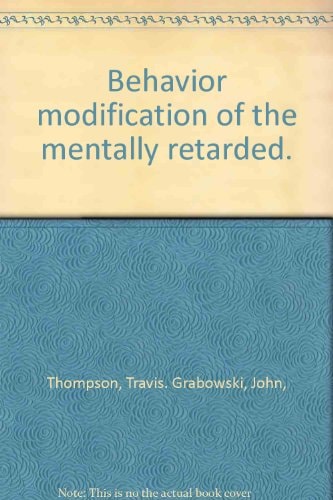 Behavior Modification of the Mentally Retarded
