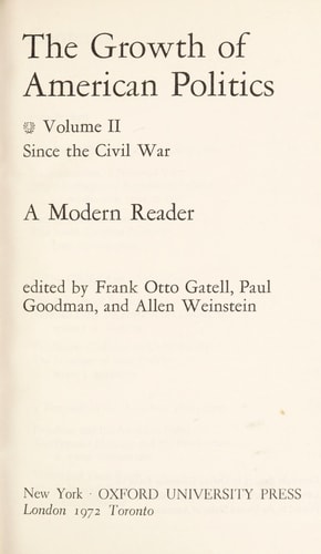 The Growth of American Politics: A Modern Reader, Volume 2: Since the Civil War