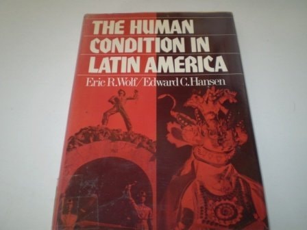 The Human Condition in Latin America