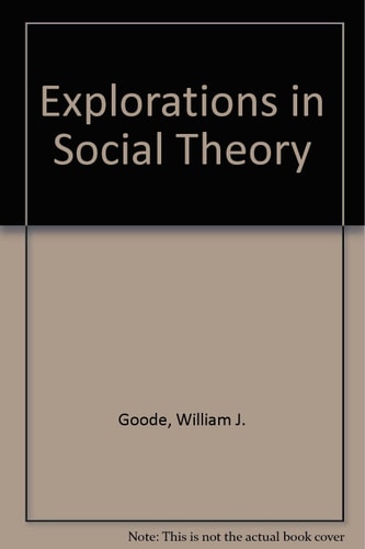 Explorations in Social Theory