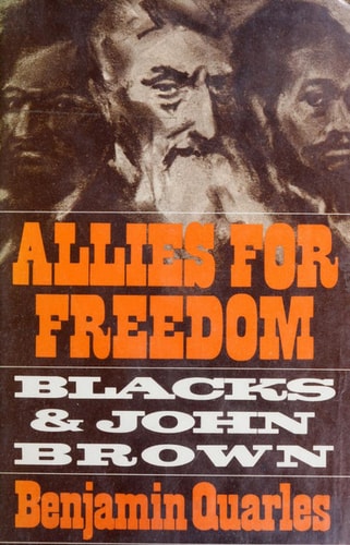 Allies for Freedom: Blacks and John Brown
