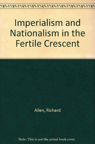 Imperialism & Nationalism in the Fertile Crescent