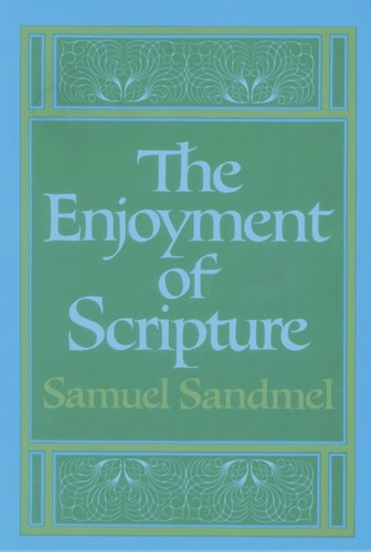 The Enjoyment of Scripture: The Law, the Prophets, and the Writings