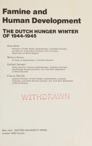 Famine and Human Development: The Dutch Hunger Winter of 1944-1945