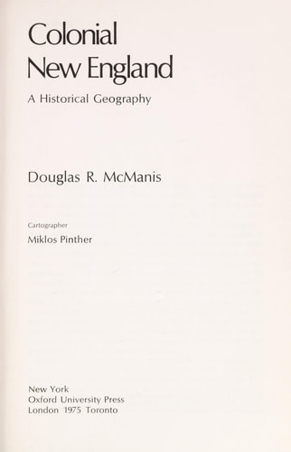 Colonial New England: A Historical Geography (Historical Geography of North America)